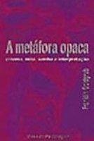 Metáfora Opaca - Cinema, Mito, Sonho e Interpretação