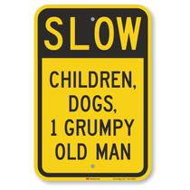 Metal Sign SmartSign Funny Slow - Crianças, cães, 1 velho rabugento