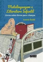 Metalinguagem E Literatura Infantil - Livros Sobre Livros Para Criancas - PROJETO