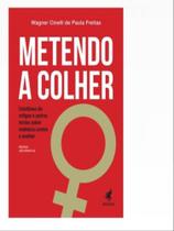 Metendo a colher Metendo a colher