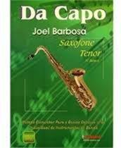 Método Da Capo Sax Tenor Si Bemol Joel Barbosa