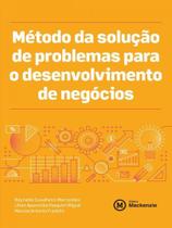 Método da solução de problemas para o desenvolvimento de negócios