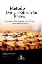 Método dança-educação física : trajetórias formativas e experiências artísticas em dança