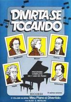 Método Divirta-se Tocando - 3º Volume Do Meu Piano Diverto Método Divirta-se Tocando - 3º Volume Do Meu Piano Diverto