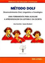 Método Dolf - Desenvolvimento Oral, Linguístico e Fonológico Método Dolf - Desenvolvimento Oral, Linguístico e Fonológico