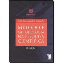 Metodo e metodologia na pesquisa cientifica - YENDIS EDITORA