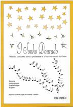 Método O Sonho Dourado 1º Ano Curso de Piano - Faulin - Ricordi Método O Sonho Dourado 1º Ano Curso de Piano - Faulin - Ricordi