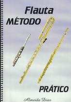 Método Prático Flauta Transversal e Flautim - Almeida Dias