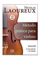 Método Prático para Violino - Volume 3 - Nicolas Laoureux - EDITORA CN