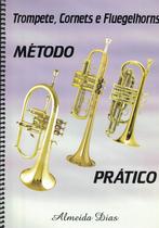 Método Prático Trompete, Cornet e Fluegelhorns -Almeida Dias