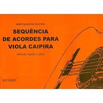 Método rápido e fácil - Sequência acordes p/ Viola Caipira - Ricordi Método rápido e fácil - Sequência acordes p/ Viola Caipira - Ricordi