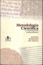 Metodologia científica: A construção do conhecimento Metodologia científica: A construção do conhecimento