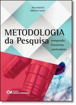 Metodologia da Pesquisa: Rompendo Fronteiras Curriculares Metodologia da Pesquisa: Rompendo Fronteiras Curriculares