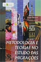 Metodologia e teorias no estudo das migracoes - PACO EDITORIAL