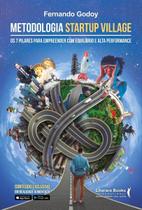 Metodologia Startup Villagexos 7 Pilares Para Empreender Com Equilíbrio e Alta Performance Metodologia Startup Villagexos 7 Pilares Para Empreender Com Equilíbrio e Alta Performance