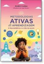 Metodologias Ativas de Aprendizagem - a Neurodidatica e o Chao da Escola Metodologias Ativas de Aprendizagem - a Neurodidatica e o Chao da Escola