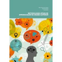 Metodologias ativas de aprendizagem no ensino superior Metodologias ativas de aprendizagem no ensino superior