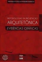 Metodologias da Projetação Arquitetônica - Evidências Gráficas - UNB Metodologias da Projetação Arquitetônica - Evidências Gráficas - UNB