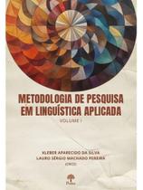 Metodologias de pesquisa em linguistica aplicada - vol. 1