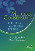 Métodos Consensuais E Tutela Ambiental Efetiva - Alteridade