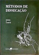 Metodos de Dissecacao Paperback Nicholas Mizeres / Ernest Gardner Metodos de Dissecacao Paperback Nicholas Mizeres / Ernest Gardner