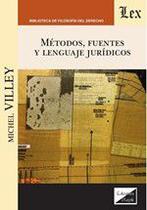 Métodos, fuentes y lenguaje jurídicos - Ediciones Olejnik