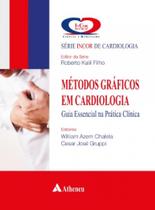 Metodos Graficos em Cardiologia: Guia Essencial na Pratica Clinica Metodos Graficos em Cardiologia: Guia Essencial na Pratica Clinica