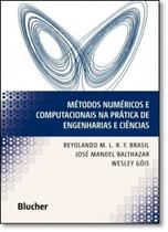 Metodos numericos e computacionais na pratica de engenharias e ciencias - BLUCHER Metodos numericos e computacionais na pratica de engenharias e ciencias - BLUCHER