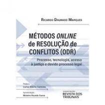 Métodos Online De Resolução De Conflitos (ODR): Processo, Tecnologia, Acesso À Justiça E Devido Processo Legal