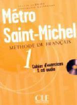Metro saint-michel 1 - cahier d'exercices (com audio cd)