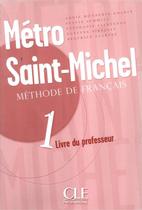 METRO SAINT-MICHEL - LIVRE DU PROFESSEUR 1 -