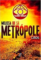 Metrópole - Caos - EDITORA DRACO