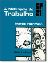 Metropole Do Trabalho, A - BRASILIENSE
