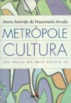 Metropole e cultura - - EDUSP **