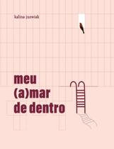 Meu (A)mar do Dentro - EXITO EDITORIAL