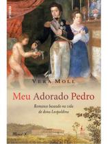 Meu adorado pedro romance baseado na vida de dona leopoldina