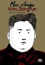 Meu Amigo Kim Jong-un (Capa Especial Dourada)