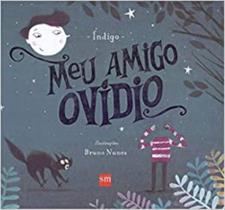 Meu Amigo Ovídio - SM EDICOES