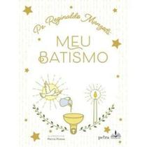Meu Batismo - Pe. Reginaldo Manzotti - Capa Almofadada Luxo - Meu Batismo - Pe. Reginaldo Manzotti - Capa Almofadada Luxo -