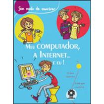Meu computador, a internet ... e eu - Escala Meu computador, a internet ... e eu - Escala