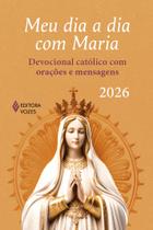 Meu Dia a Dia com Maria 2026: Devocional Católico com Orações e Mensagens