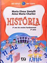Meu Espaço Meu Tempo: História -3 Ano - ATICA (DIDATICOS) Meu Espaço Meu Tempo: História -3 Ano - ATICA (DIDATICOS)