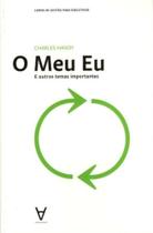 Meu Eu e Outros Temas Importantes, O - ACTUAL EDITORA
