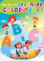 Meu Livrão De Aprender Colorindo - Alfabetização Meu Livrão De Aprender Colorindo - Alfabetização