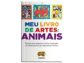 Meu Livro de Artes - Animais - Nova Ortografia - Publifolha Meu Livro de Artes - Animais - Nova Ortografia - Publifolha
