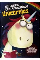 Meu livro de construir histórias - unicórnios Meu livro de construir histórias - unicórnios