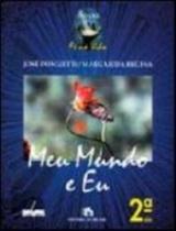 Meu Mundo E Eu - 2ª Série