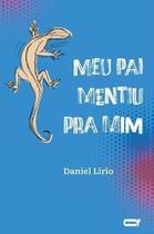 Meu Pai Mentiu Para Mim Meu Pai Mentiu Para Mim