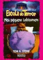Meu pequeno lobisomem - escola do terror - Rocco Meu pequeno lobisomem - escola do terror - Rocco