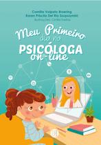 Meu primeiro dia na psicóloga on-line Meu primeiro dia na psicóloga on-line